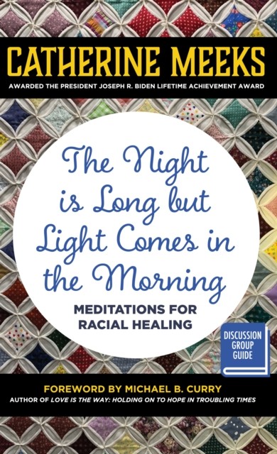 The Night is Long but Light Comes in the Morning by Catherine Meeks