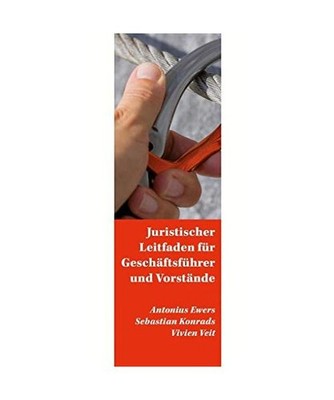 Juristischer Leitfaden für Geschäftsführer und Vorstände, Antonius Ewers, Se