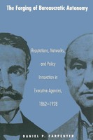Daniel Carpenter | The Forging Of Bureaucratic Autonomy | Taschenbuch | Englisch