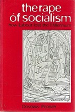 The Rape of Socialism: How Labour Lost the Millennium, Pedelty, Donovan, Good Bo
