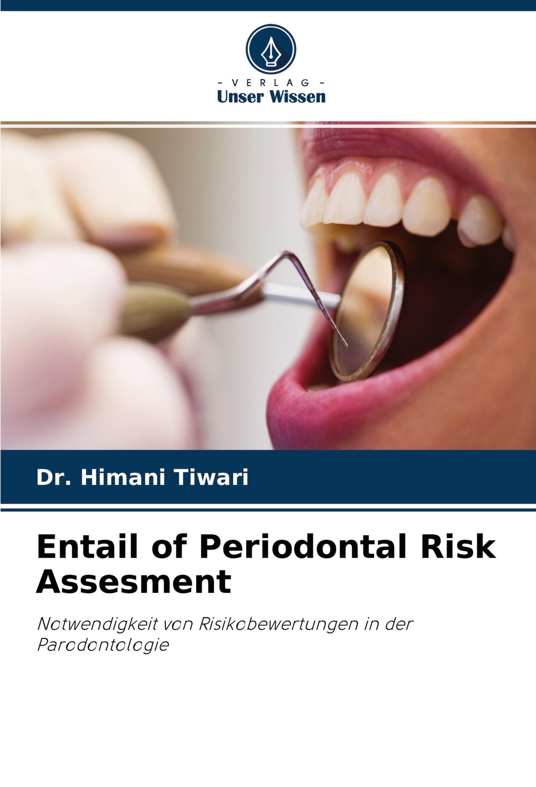Thumbnail - Himani Tiwari | Entail Of Periodontal Risk Assesment | Taschenbuch |