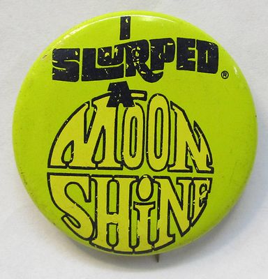 vintage Slurp I SLURPED A MOON SHINE Slurpee 7-Eleven tin litho pinback button
