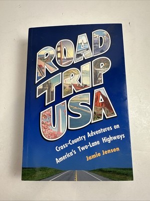 Road Trip USA: Cross-Country Adventures on America's Two-Lane Highways