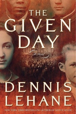 The Given Day Dennis Lehane