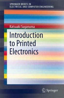 Introduction to Printed Electronics Paperback Katsuaki Suganuma