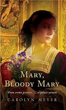 Mary, Bloody Mary - Mass Market Paperback By Meyer, Carolyn - VERY GOOD