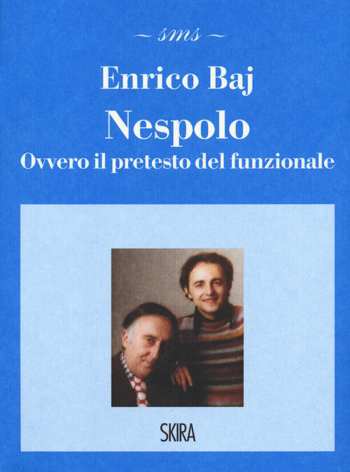 NESPOLO. OVVERO IL PRETESTO DEL FUNZIONALE BAJ ENRICO