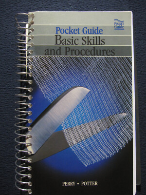 Pocket Nurse Guide to Basic Skills and Procedures by Anne Griffin Perry (1986)..