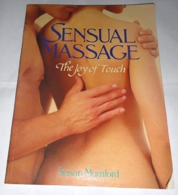 Sensual Massage: The Joy of Touch - Paperback By Mumford, Susan - GOOD