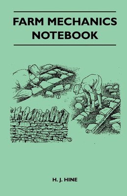 Farm Mechanics Notebook H. J. Hine Taschenbuch Englisch 2010 Hesperides Press