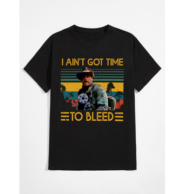  I Ain t Got Time To Bleed  Unisex & Kids T-Shirt   S 5XL