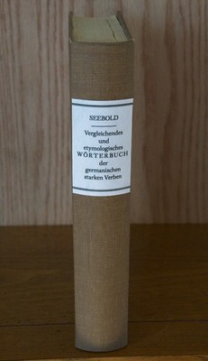 Vergleichendes und Etymologisches Wörterbuch der germanischen starken Verben