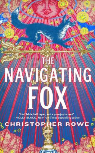 Christopher Rowe The Navigating Fox (Tascabile)