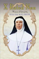 Sister Jane Kelly Pbvm | X Rated Nun | Taschenbuch | Englisch (2006) | Iuniverse