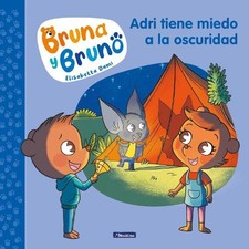 Adri tiene miedo a la oscuridad / Adri Is Afraid of the Dark (BRUNA Y BRUNO)