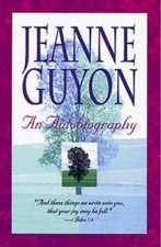 Jeanne Guyon: An Autobiography, Guyon, Madame Jeanne, Good Book