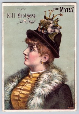 1885 Victorian Fashion Trade Card The Myra Hat Hill Brothers New York AD36