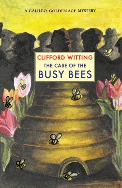 The Case Of The Busy Bees Clifford Witting - Image 4