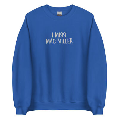 I Miss Mac Miller Embroidered Crewneck Sweatshirt