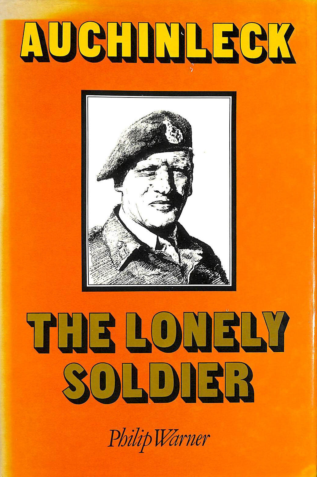 Auchinleck: The Lonely Soldier by Warner, Philip