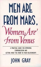 MEN ARE FROM MARS, WOMEN ARE FROM VENUS: A PRACTICAL GUIDE FOR IMPR - VERY GOOD