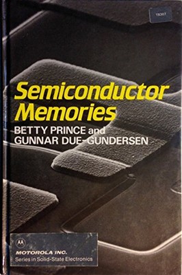 Semiconductor Memories, Betty Prince et Gunnar Due-Gundersen