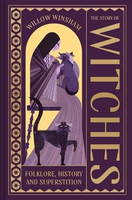 Willow Winsham The Story of Witches (Gebundene Ausgabe)