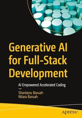 Generative AI for Full-Stack Development AI Empowered A - Paperback NEW Shantanu