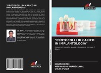 "\"Protocolli DI Carico IN Implantologia\" Meenakshi Khandelwal"