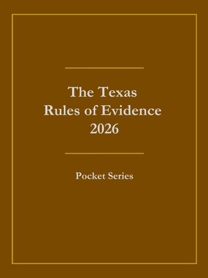 The Texas Rules of Evidence 2026: Pocket Series by Jrl3