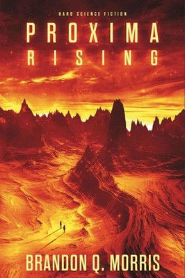 Proxima Rising | Brandon Q. Morris | deutsch