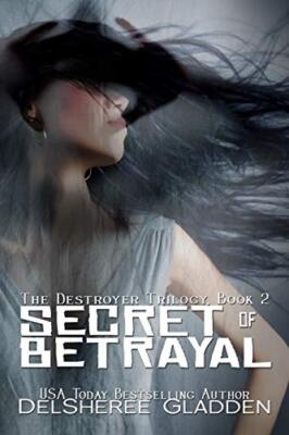 Secret of Betrayal: Book Two of The Destroyer Trilogy: Volume 2 9781508892243-,