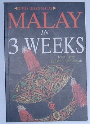 Malay in Three Weeks: Introduction to Modern Colloquial Malay,Jo