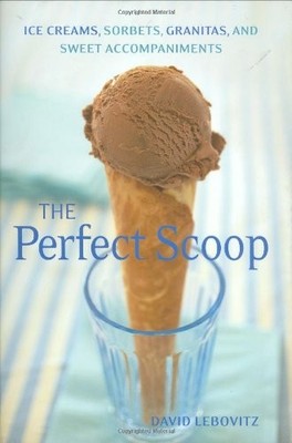 Perfect Scoop: Ice Creams, Sorbets, Granitas, and Sweet Accompaniments - har...
