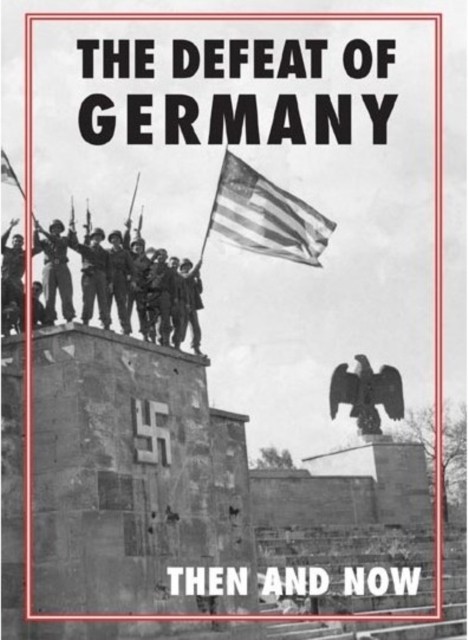 Defeat of Germany: Then and Now (After the Battle) - Image 6