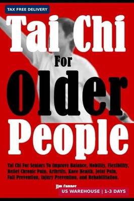 Tai Chi For Older People: Seniors To Improve Balance, Mobility,...