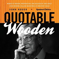 Quotable Wooden: Words of Wisdom, Preparation, , Reger+-
