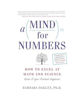 A Mind for Numbers: How to Excel at Math and Science 