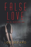 Lou Decaro | False Love | Taschenbuch | Englisch (2019) | A Novel | Xlibris US