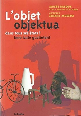 Das Objekt in allen Zuständen! - [Ausstellung vom 27. März bis 31. Mai 2009, Museum ba