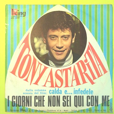 DIE TAGE, AN DENEN DU NICHT HIER BEI MIR BIST / DIE WELT IST WUNDERSCHÖN TONY ASTARITA 45 RUNDEN AFK
