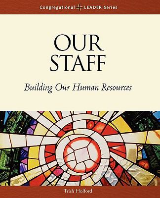 Our Staff : Building Our Human Resources by Trish Holford (2004, Hardcover)