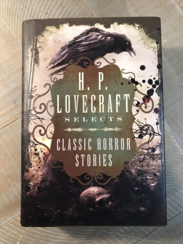 H.P. LOVECRAFT SELECTS: CLASSIC HORROR STORIES * LIKE NEW HARDCOVER*