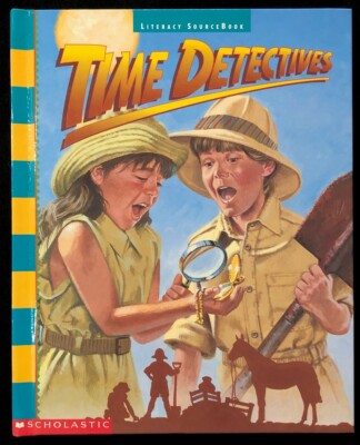 3rd Grade - TIME DETECTIVES Managing Information - STUDENT BOOK (Literacy Place)