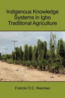 Francis O. C. Nwonwu | Indigenous Knowledge Systems In Igbo Traditional...