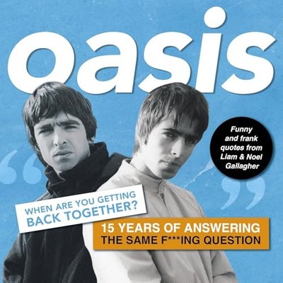 Oasis: When Are You Getting Back Together? : Funny and  -  NEW Harry Maddison 20
