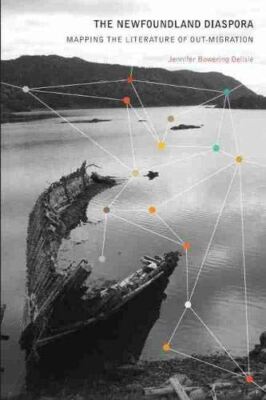 The Newfoundland Diaspora: Mapping the Literature of (Paperback)
