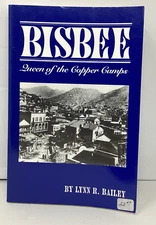 BISBEE - QUEEN OF THE COPPER CAMPS BY LYNN R. BAILEY Paperback