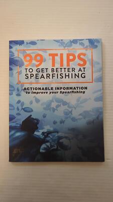 99 Tips to Get Better at Spearfishing: Actionable information to improve