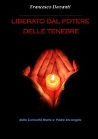 Francesco Davanti | Liberato Dal Potere Delle Tenebre | Taschenbuch (2016)